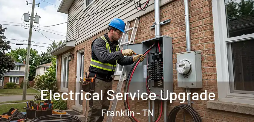  Electrical Service Upgrade Franklin - TN